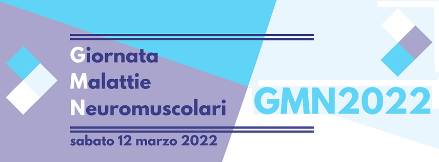 12/03/22 Giornata Nazionale delle Malattie Neuromuscolari - GMN - V Edizione