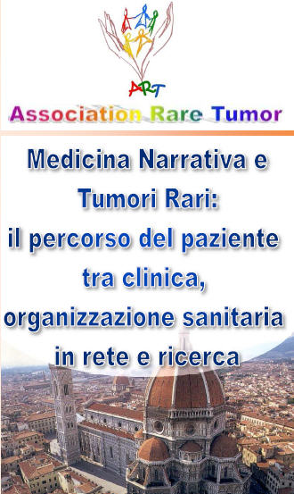 ART - Medicina Narrativa e Tumori Rari: il percorso del paziente tra clinica, organizzazione sanitaria in rete e ricerca